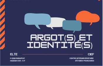 Konferencia / Colloque - Argot(s) et identité(s)